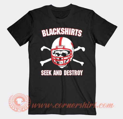 Blackshirts Seek And Destroy T-shirt