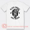 Blood Sweet Gasmnky And Beers T-shirt