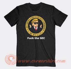 Fuck The Sec Securities And Exchange Commission T-shirt