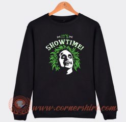 It's Showtime Beetlejuice Sweatshirt