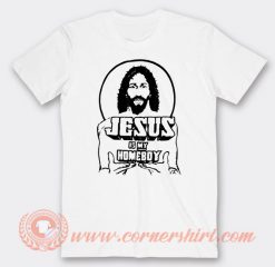 Jesus Is My Homebody T-shirt