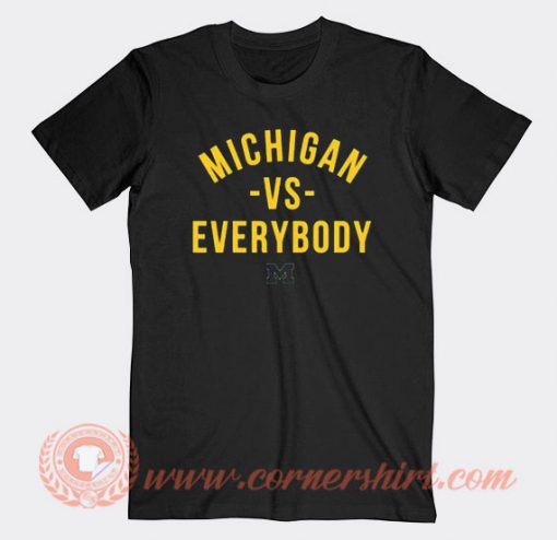 Michigan Vs Everybody T-shirt