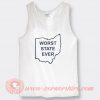 Worst State Ever Tank Top