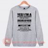Yes I'm A Spoiled Girlfriend But Not Yours Sweatshirt