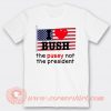 I Love Bush Not The President T-shirt