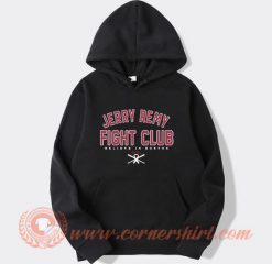 Jerry Remy Fight Club Hoodie