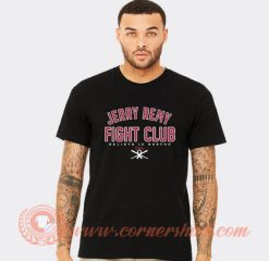 Jerry Remy Fight Club T-shirt