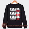 Loser In 1865 Loser In 1945 Loser In 2020 Sweatshirt