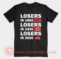 Loser In 1865 Loser In 1945 Loser In 2020 T-shirt
