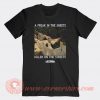 A Freak In The Sheets Killer On The Streets T-shirt