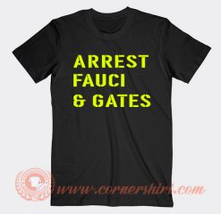 Arrest Fauci And Gates T-shirt
