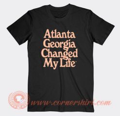 Atlanta Georgia Changed My Life T-shirt