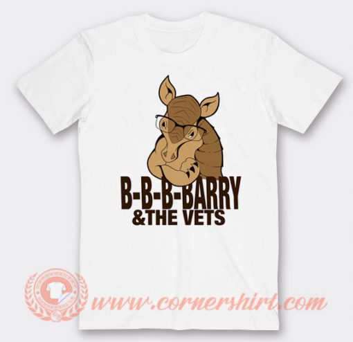 BBB Barry And The Vets T-shirt