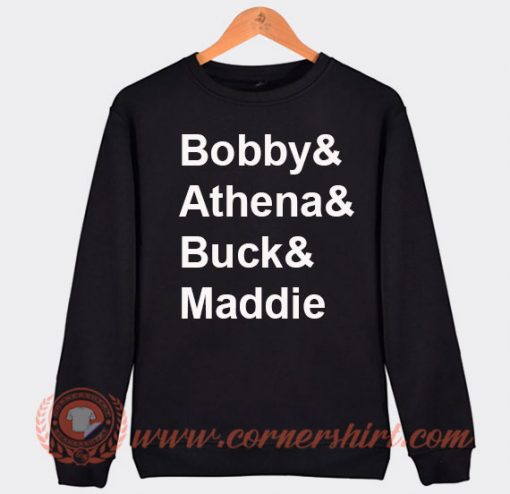 Bobby And Athena And Buck And Maddie Sweatshirt