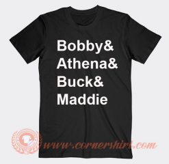 Bobby And Athena And Buck And Maddie T-shirt