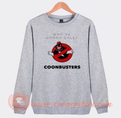 Coonbuster Funny Sweatshirt