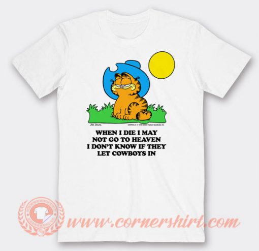 Garfield When I Die I May Not Go To Heaven T-shirt
