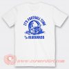 Its Football Time In The Bluegrass T-shirt