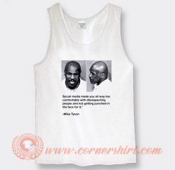 Mike Tyson Social Media Made You All Way To Comfortable Tank Top