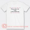 Please Don't Do Cook In The Bathroom T-shirt