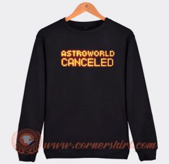 Astroworld Concert Cancelled Sweatshirt On Sale