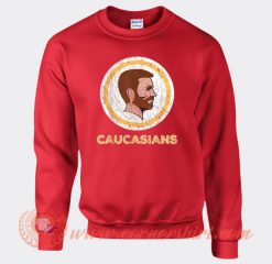 Caucasian Have a Good Beard Sweatshirt On Sale