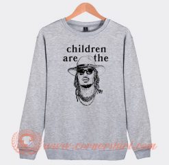 Children Are The Rapper Sweatshirt On Sale
