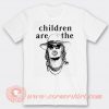 Children Are The Rapper T-shirt On Sale