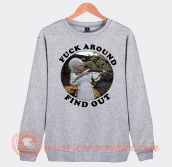 Dolly Parton Fuck Around Find Out Sweatshirt On Sale