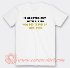It Started Out With a Kiss T-shirt On Sale