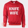 Knife Wife Sweatshirt On Sale