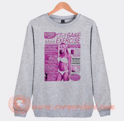Less Cake More Exercise Magazine Sweatshirt On Sale
