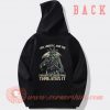 Life Liberty And The Pursuit Of Those Who Threaten It Hoodie