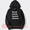 Mina And Katie And Sarah And Allyson Hoodie On Sale