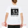 My Heroes Wore Grey T-shirt Art Back On Sale