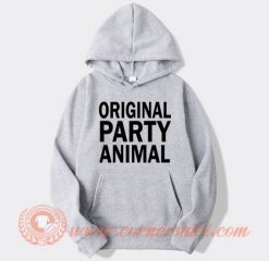 Original Party Animal Hoodie On Sale