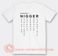 Proud To be A Nigger T-shirt On Sale