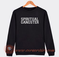 Spiritual Gangster Sweatshirt On Sale