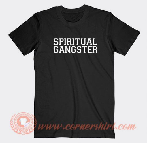 Spiritual Gangster T-shirt On Sale