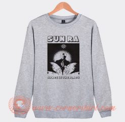 Sun Ra Space Is The Place Sweatshirt On Sale