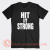 The Rock Hit It Strong T-shirt On Sale