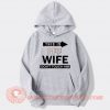This Is My Wife Don't Touch Him Hoodie On Sale
