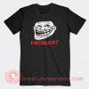 Troll Face Problem T-shirt On Sale