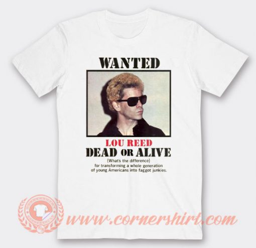 Wanted Lou Reed Dead Or Alive T-shirt On Sale