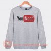 You Noob You Tube Parody Sweatshirt On Sale