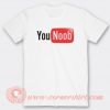 You Noob You Tube Parody T-shirt On Sale
