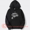 Brian Pillman I don't Call 911 Hoodie On Sale