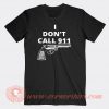 Brian Pillman I don't Call 911 T-shirt On Sale