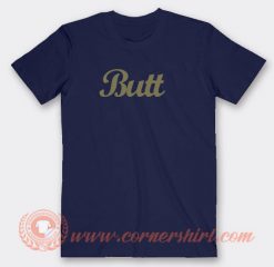 Butt T-shirt On Sale