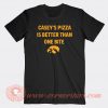 Casey's Pizza Is Better Than One Bite T-shirt On Sale